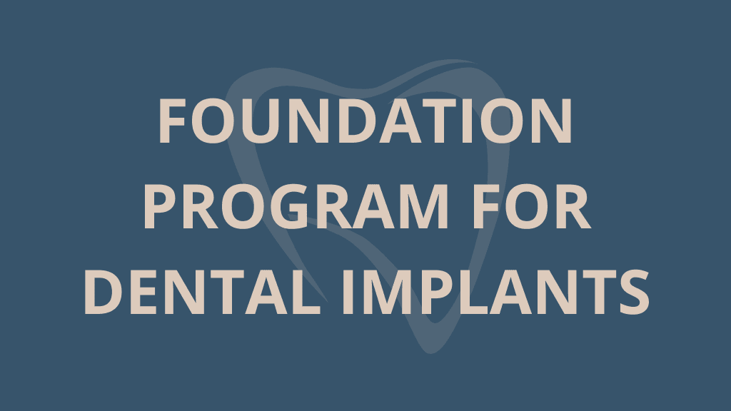 Foundation dental implant course