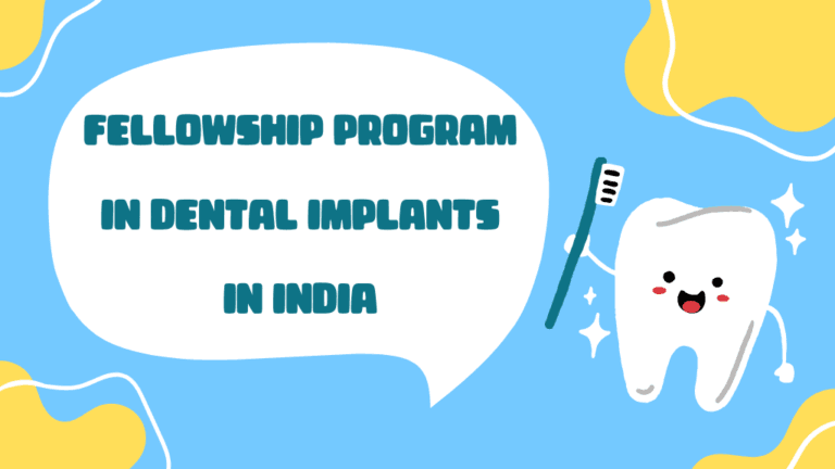 Fellowship Program in Dental Implants in India: Accredited Training for Specialists