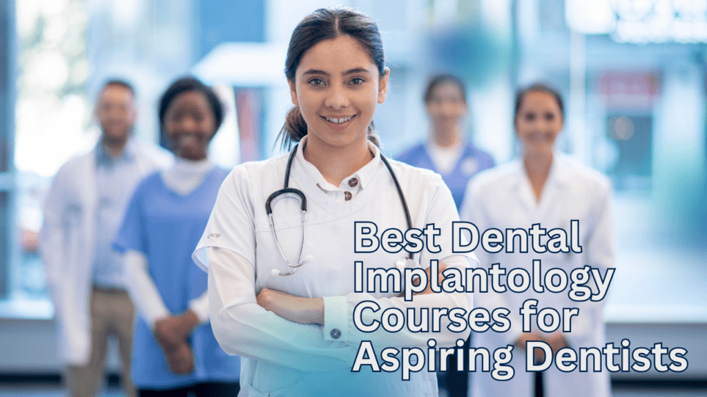 Best Dental Implantology Courses