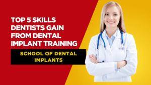 Skills From Dental Implant Training